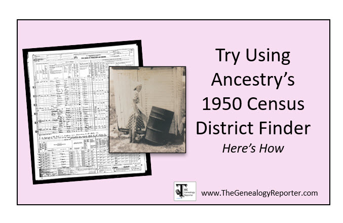 Try Ancestry's 1950 Census District Finder
