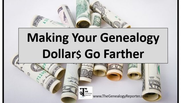 Make Your Genealogy Dollars Go Further