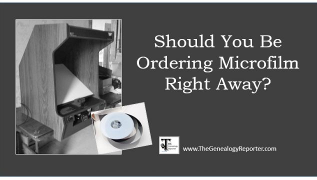 Should You Be Ordering Microfilm Right Away?