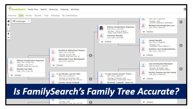 Is Information on FamilySearch.org Family Tree Accurate?